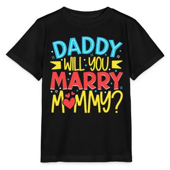Daddy you want to marry mom - Stanley/Stella MINI CREATOR Kids’ T-Shirt - black - Front - Mikhail (115cm)