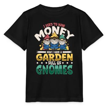 I have a garden full of garden gnomes - Stanley/Stella MINI CREATOR Kids’ T-Shirt - black - Front - Mikhail (115cm)