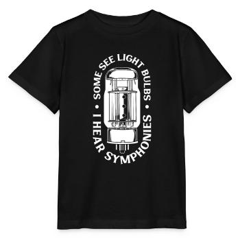 I Hear Symphonies - Vacuum Tube - Stanley/Stella MINI CREATOR Kids’ T-Shirt - black - Front - Mikhail (115cm)