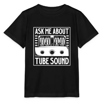 Ask me about the sound of vacuum tubes - Stanley/Stella MINI CREATOR Kids’ T-Shirt - black - Front - Mikhail (115cm)