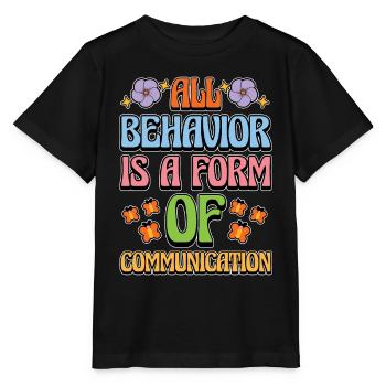 Behavioral Therapist All Behavior Is ABA Therapist - Stanley/Stella MINI CREATOR Kids’ T-Shirt - black - Front - Mikhail (115cm)