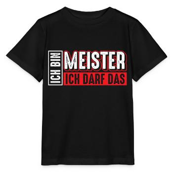 Meister | Ich bin Meister ich darf das - Stanley/Stella Kinder T-Shirt MINI CREATOR  - Schwarz - Vorne - Mikhail (115cm)