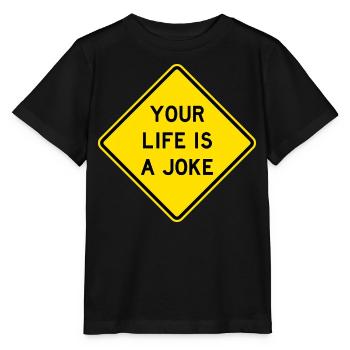 Dein Leben ist ein Witz-Straßenschild - Stanley/Stella Kinder T-Shirt MINI CREATOR  - Schwarz - Vorne - Mikhail (115cm)