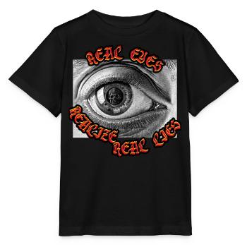 Real Eyes Realize Real Lies Open Your Eye And See - Stanley/Stella MINI CREATOR Kids’ T-Shirt - black - Front - Mikhail (115cm)