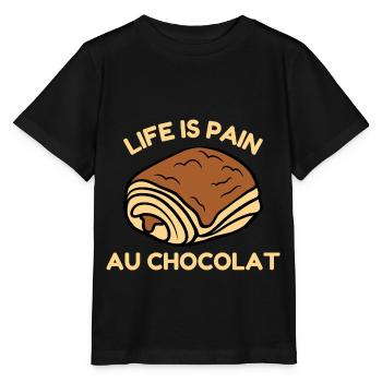 Life Is Pain Au Chocolat Humour Drôle De Vie Choco - T-shirt bio MINI CREATOR Stanley/Stella Enfant - noir - Devant - Mikhail (115cm)