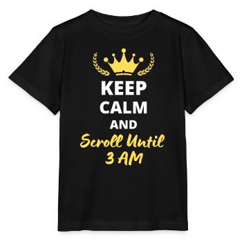 Bleiben Sie ruhig und scrollen Sie bis 3 Uhr morgens - Stanley/Stella Kinder T-Shirt MINI CREATOR  - Schwarz - Vorne - Mikhail (115cm)