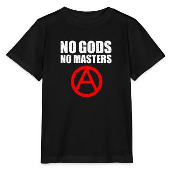 No Gods No Masters Anarchist Anarchy Atheism - Stanley/Stella MINI CREATOR Kids’ T-Shirt - black - Front - Mikhail (115cm)