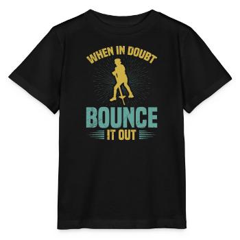 Pogo-stick: Wenn Sie Zweifel Haben, Hüpfen Sie Los - Stanley/Stella Kinder T-Shirt MINI CREATOR  - Schwarz - Vorne - Mikhail (115cm)