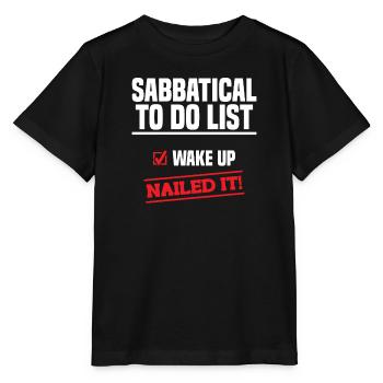 Liste de tâches sabbatiques : Se réveiller a tout sur le - T-shirt bio MINI CREATOR Stanley/Stella Enfant - noir - Devant - Mikhail (115cm)