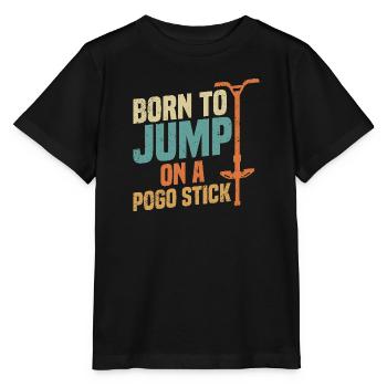 Geboren, Um Auf Einem Pogo-stick Zu Springen - Stanley/Stella Kinder T-Shirt MINI CREATOR  - Schwarz - Vorne - Mikhail (115cm)