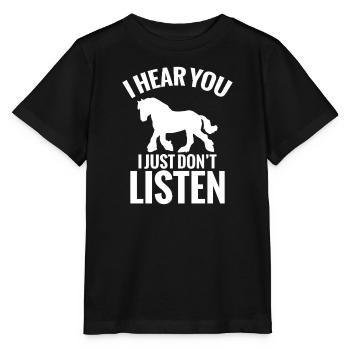 Percheron Horse Ich Höre Dich, Ich Höre Nur Nicht - Stanley/Stella Kinder T-Shirt MINI CREATOR  - Schwarz - Vorne - Mikhail (115cm)
