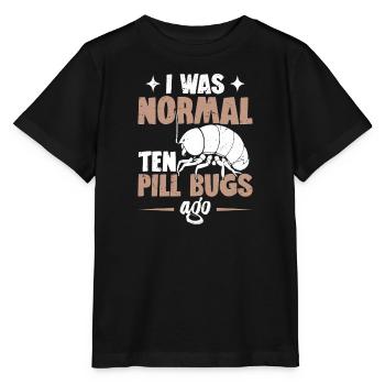 J’étais normal il y a dix pilules - T-shirt bio MINI CREATOR Stanley/Stella Enfant - noir - Devant - Mikhail (115cm)
