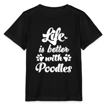 Life is better with poodles poodle owners poodles - Stanley/Stella MINI CREATOR Kids’ T-Shirt - black - Front - Mikhail (115cm)