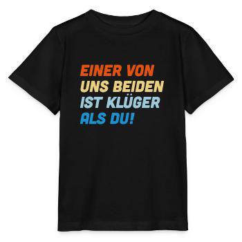 Einer von uns beiden ist klüger als du - Stanley/Stella Kinder T-Shirt MINI CREATOR  - Schwarz - Vorne - Mikhail (115cm)