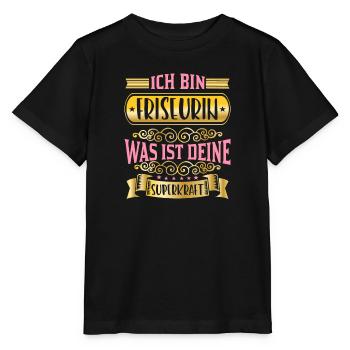 Ich bin Friseurin Was ist deine Superkraft - Stanley/Stella Kinder T-Shirt MINI CREATOR  - Schwarz - Vorne - Mikhail (115cm)
