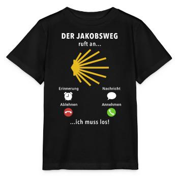 Der Jakobsweg ruft an - ich muss los - Spruch - Stanley/Stella Kinder T-Shirt MINI CREATOR  - Schwarz - Vorne - Mikhail (115cm)