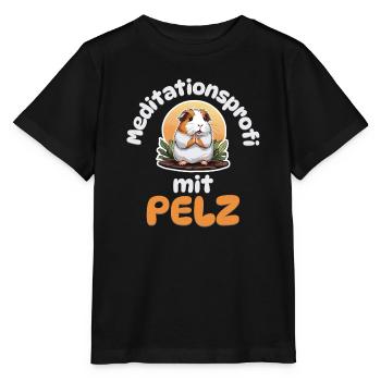Meditationsprofi mit Pelz - Meerschweinchen - Stanley/Stella Kinder T-Shirt MINI CREATOR  - Schwarz - Vorne - Mikhail (115cm)