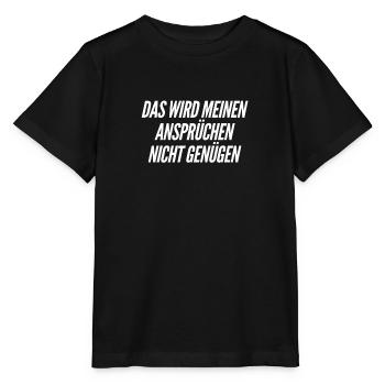 ich habe hohe Ansprüche - Stanley/Stella Kinder T-Shirt MINI CREATOR  - Schwarz - Vorne - Mikhail (115cm)