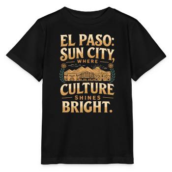 EL PASO SUN CITY WHERE CULTURE SHINES BRIGHT - Stanley/Stella MINI CREATOR Kids’ T-Shirt - black - Front - Mikhail (115cm)