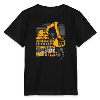 Baggerfahrer wenn ich sarkastisch - Stanley/Stella Kinder T-Shirt MINI CREATOR  - Schwarz - Vorne - Mikhail (115cm)