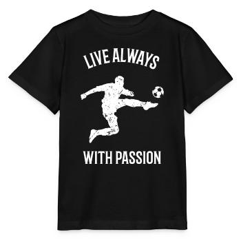 Live always with passion. - Stanley/Stella Kinder T-Shirt MINI CREATOR  - Schwarz - Vorne - Mikhail (115cm)