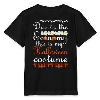 Due To The Economy This Is My Halloween Costume - Stanley/Stella MINI CREATOR Kids’ T-Shirt - black - Front - Mikhail (115cm)