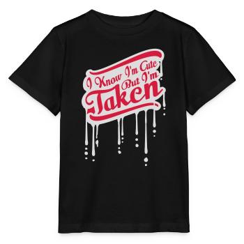 cute but taken quote - Stanley/Stella MINI CREATOR Kids’ T-Shirt - black - Front - Mikhail (115cm)