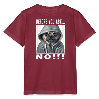 Avant de demander non - T-shirt bio MINI CREATOR Stanley/Stella Enfant - bordeaux - Devant - Kain (125cm)