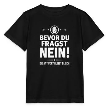 Bevor du fragst Nein freches Statement - Stanley/Stella Kinder T-Shirt MINI CREATOR  - Schwarz - Vorne - Mikhail (115cm)