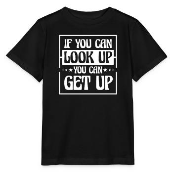 Si vous pouvez lever les yeux, vous pouvez vous lever - T-shirt bio MINI CREATOR Stanley/Stella Enfant - noir - Devant - Mikhail (115cm)