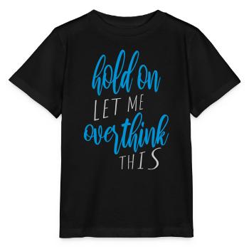 Let me overthink this - Stanley/Stella MINI CREATOR Kids’ T-Shirt - black - Front - Mikhail (115cm)
