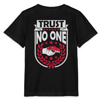 trust no one quote - Stanley/Stella MINI CREATOR Kids’ T-Shirt - black - Front - Mikhail (115cm)