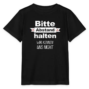 Bitte Abstand Halten Wir Kennen Uns Nicht Spruch - Stanley/Stella Kinder T-Shirt MINI CREATOR  - Schwarz - Vorne - Mikhail (115cm)