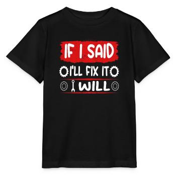 Si je dis que je le répare, je le ferai aussi - T-shirt bio MINI CREATOR Stanley/Stella Enfant - noir - Devant - Mikhail (115cm)
