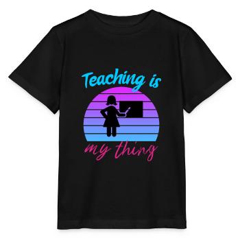 Lehren ist mein Ding - Lustige Lehrer Geschenk, Lehrer - Stanley/Stella Kinder T-Shirt MINI CREATOR  - Schwarz - Vorne - Mikhail (115cm)