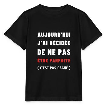 Aujourd'hui j'ai décidée de ne pas être parfaite - T-shirt bio MINI CREATOR Stanley/Stella Enfant - noir - Devant - Mikhail (115cm)