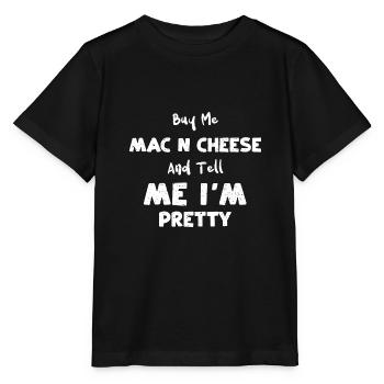 Achetez-moi du Mac N Cheese et dites-moi... - T-shirt bio MINI CREATOR Stanley/Stella Enfant - noir - Devant - Mikhail (115cm)