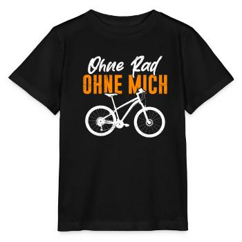Fahrrad Fahren OHNE RAD OHNE MICH Radeln Lustig - Stanley/Stella Kinder T-Shirt MINI CREATOR  - Schwarz - Vorne - Mikhail (115cm)