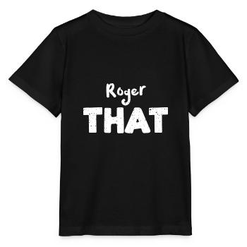 Roger That - Sports - T-shirt bio MINI CREATOR Stanley/Stella Enfant - noir - Devant - Mikhail (115cm)