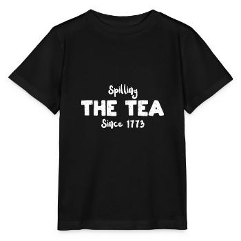 Spilling The Tea Since 1773 - Stanley/Stella MINI CREATOR Kids’ T-Shirt - black - Front - Mikhail (115cm)