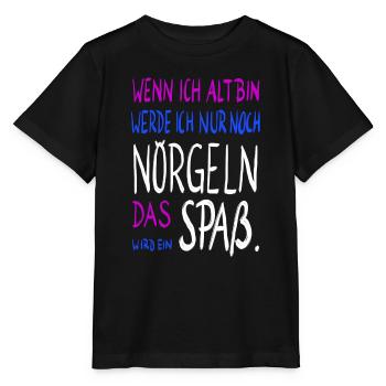 wenn ich alt bin .... - Stanley/Stella Kinder T-Shirt MINI CREATOR  - Schwarz - Vorne - Mikhail (115cm)