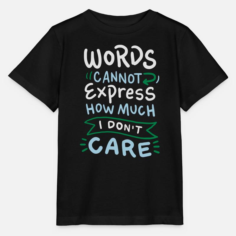 Words cannot express how much I don't care - Stanley/Stella MINI CREATOR Kids’ T-Shirt - black