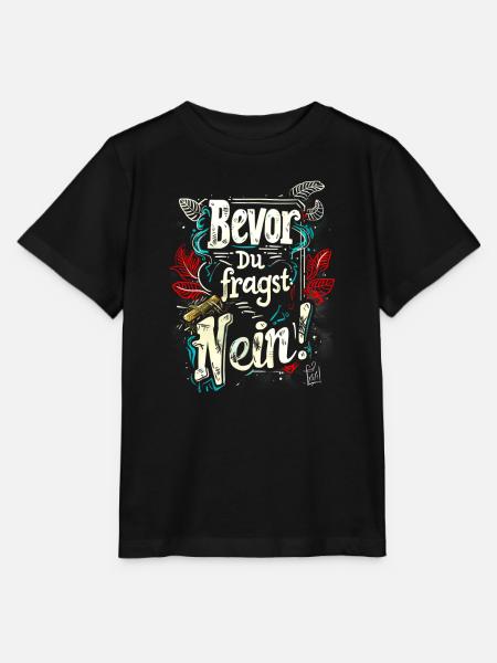 Bevor Du fragst: NEIN! - Stanley/Stella Kinder T-Shirt MINI CREATOR  - Schwarz