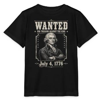 Wanted for Treason – Funny 4th of July – Jef - Stanley/Stella MINI CREATOR Kids’ T-Shirt - black - Front - Mikhail (115cm)