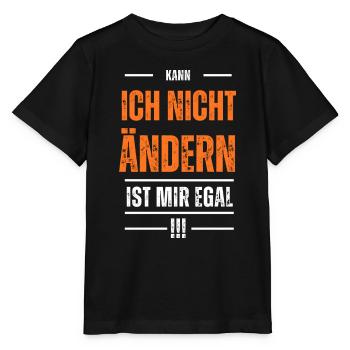 Kann ich nicht ändern ist mir egal, Statement - Stanley/Stella Kinder T-Shirt MINI CREATOR  - Schwarz - Vorne - Mikhail (115cm)