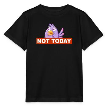Not Today - Not Today Funny Bird Design - Stanley/Stella MINI CREATOR Kids’ T-Shirt - black - Front - Mikhail (115cm)
