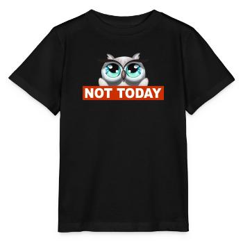 Not Today - Not Today Funny Bird Design - Stanley/Stella MINI CREATOR Kids’ T-Shirt - black - Front - Mikhail (115cm)