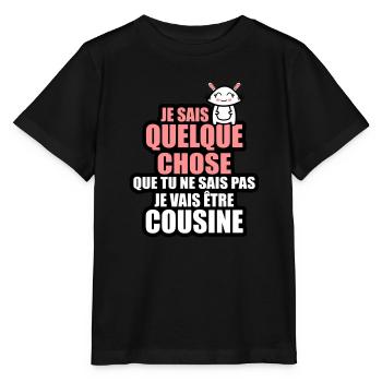 je vais être cousine - T-shirt bio MINI CREATOR Stanley/Stella Enfant - noir - Devant - Mikhail (115cm)