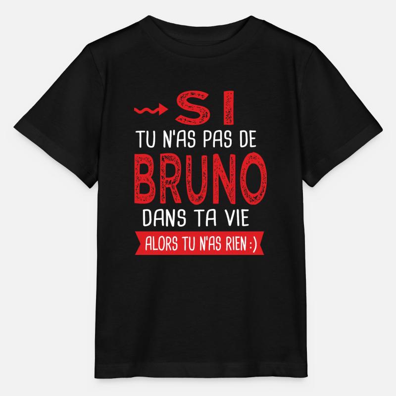 Bruno Si tu n as pas un bruno Cadeau bruno - T-shirt bio MINI CREATOR Stanley/Stella Enfant - noir