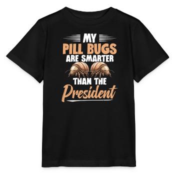 Meine Pillenwanzen Sind Schlauer Als Der Präsident - Stanley/Stella Kinder T-Shirt MINI CREATOR  - Schwarz - Vorne - Mikhail (115cm)